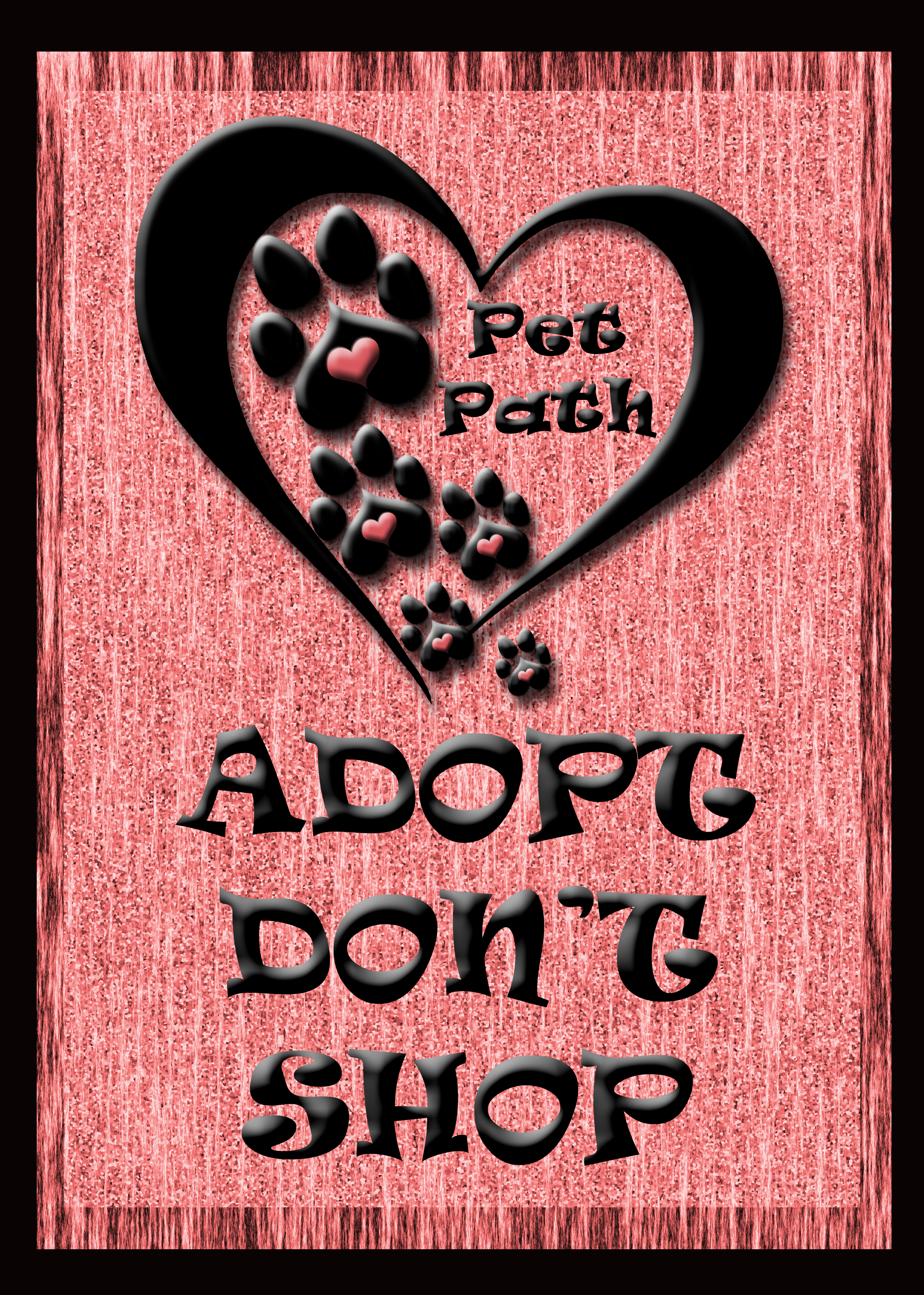 PET PATH POSTER ADOPT DONT SHOP PET PATH POSTER ADOPT DONT SHOP