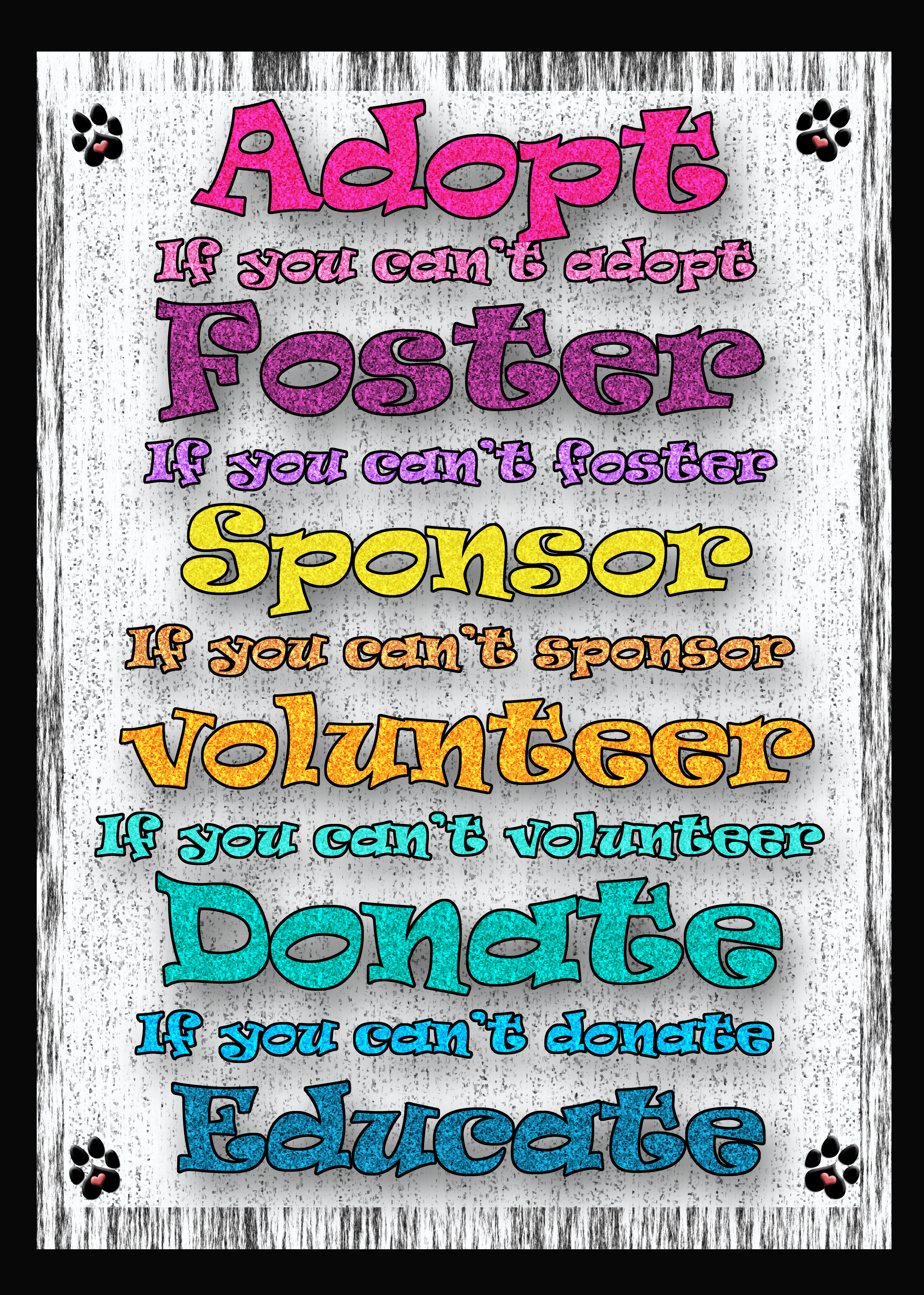 adopt foster spnosor volunteer donate educate